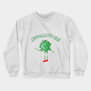 coronacation 2020 Crewneck Sweatshirt